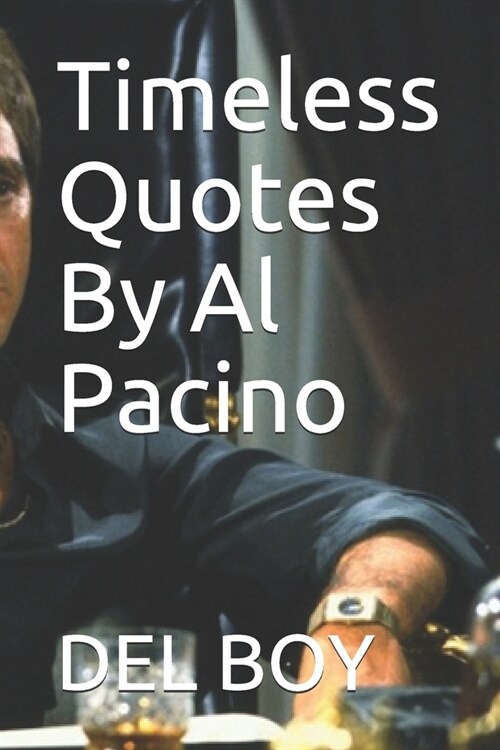 Timeless Quotes By Al Pacino (Paperback)