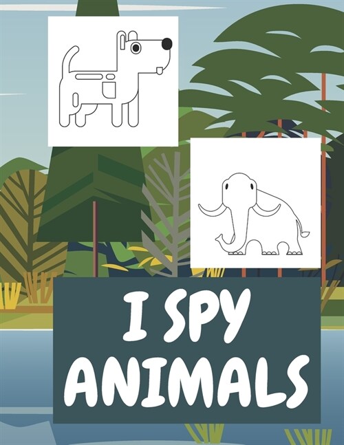 I Spy Animals: Coloring Book for Kids and toddlers (Paperback)