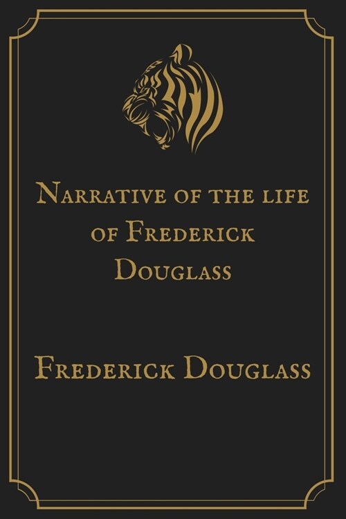 Narrative of the life of Frederick Douglass: Gold Perfect Edition (Paperback)