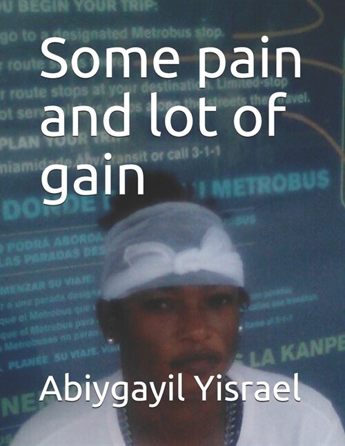 Some pain and lot of gain (Paperback)