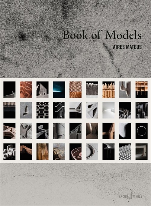 Aires Mateus: Book of Models (Hardcover)