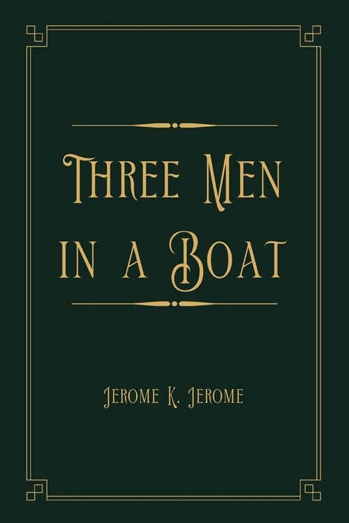 Three Men in a Boat: Gold Deluxe Edition (Paperback)