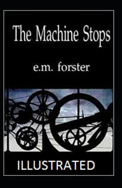 The Machine Stops Illustrated (Paperback)