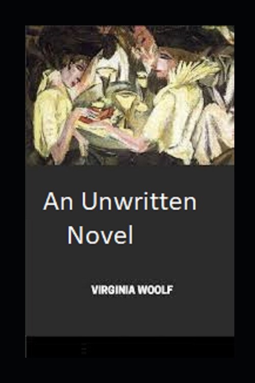 An Unwritten Novel Illustrated (Paperback)