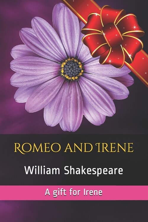 Romeo and Irene: A gift for Irene (Paperback)