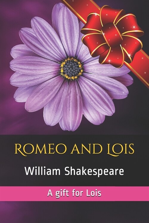 Romeo and Lois: A gift for Lois (Paperback)