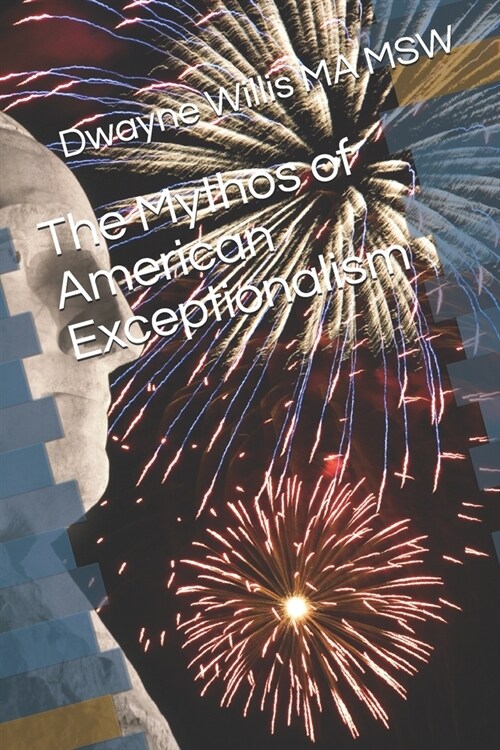 The Mythos of American Exceptionalism (Paperback)