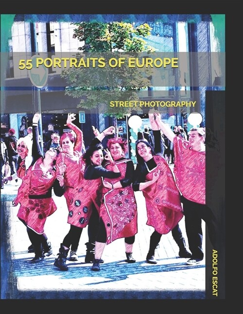 55 Portraits of Europe: Street Photography (Paperback)