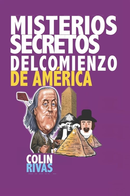 Misterios Secretos del Comienzo de America (Paperback)