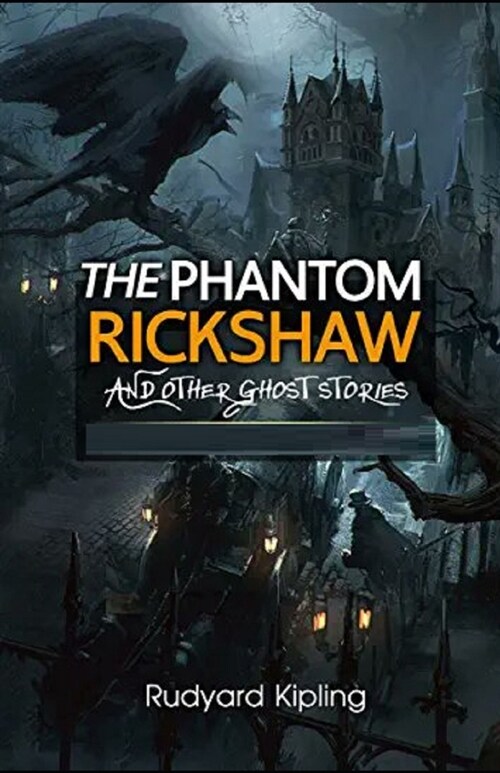The Phantom Rickshaw and Other Ghost Stories Illustrated (Paperback)