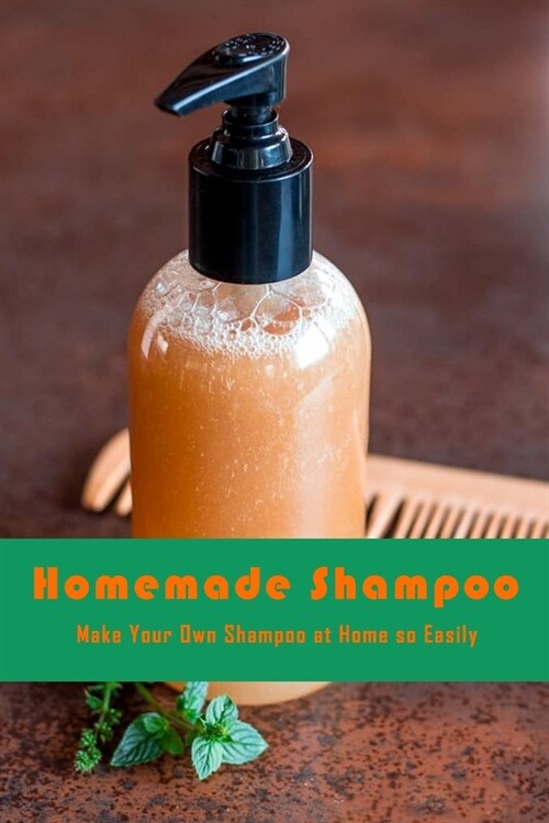 Homemade Shampoo: Make Your Own Shampoo at Home so Easily: Gift Ideas for Holiday (Paperback)