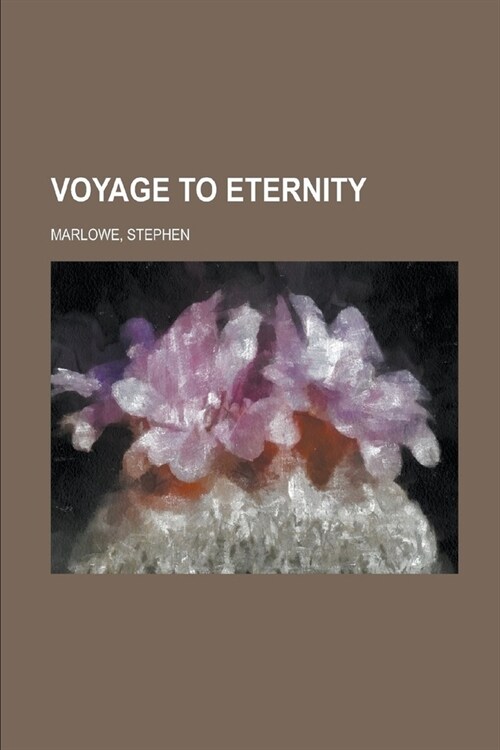 Voyage To Eternity Illustrated (Paperback)