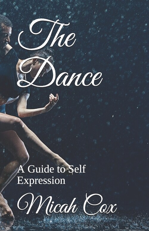 The Dance: A Guide to Self-Expression (Paperback)