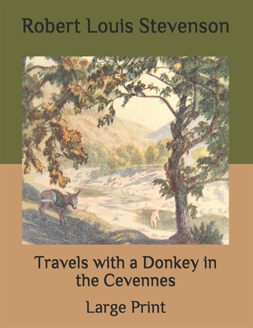 Travels with a Donkey in the Cevennes: Large Print (Paperback)