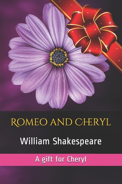 Romeo and Cheryl: A gift for Cheryl (Paperback)