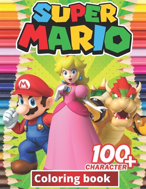 Super mario Coloring Book: +100 Illustrations, wonderful Jumbo Super mario Coloring Book For Kids Ages 3-7, 4-8, 8-10, 8-12, Fun, (Super mario Bo (Paperback)