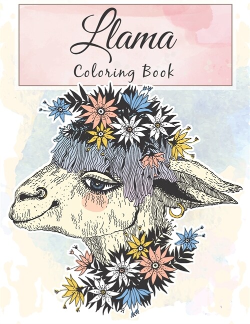 Llama Coloring Book: Fun Coloring Amazing Llama Coloring For Relaxation and Llama Lover (Paperback)