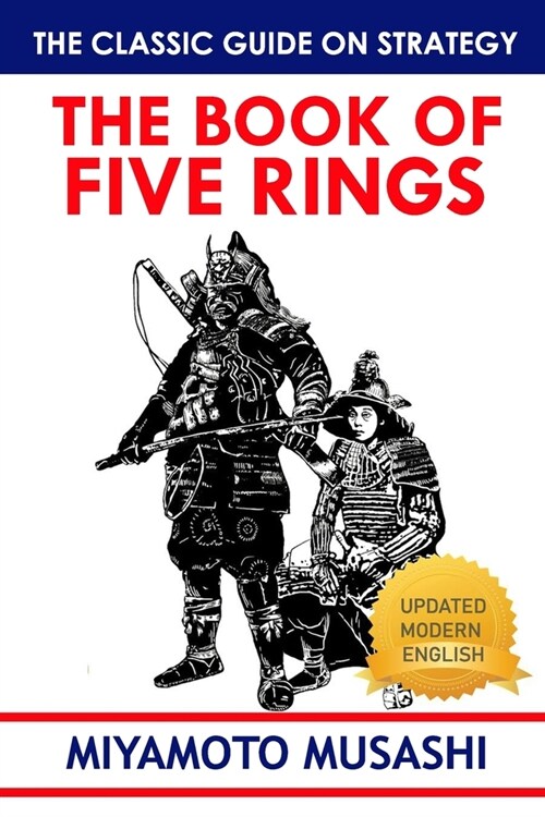 The Book of Five Rings: Ancient Chinese Wisdom on Leadership And Strategy (Paperback)