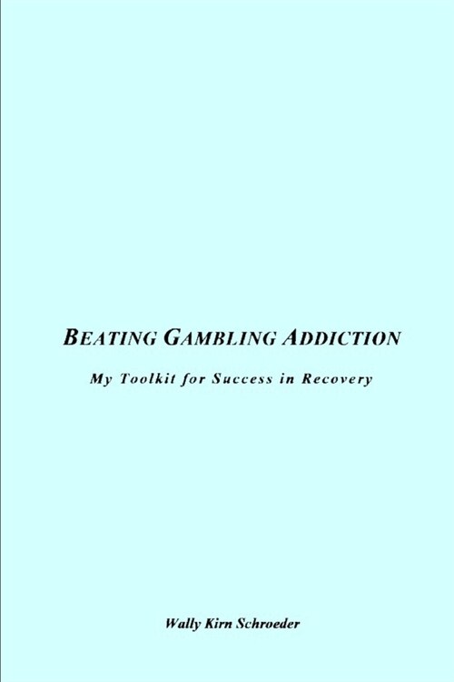Beating Gambling Addiction (Paperback)