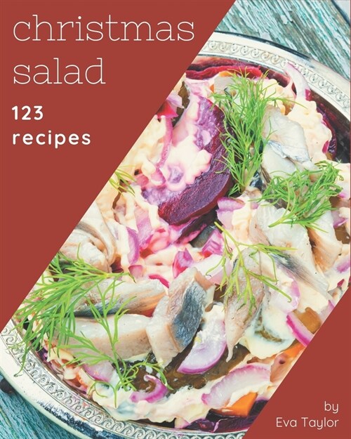 123 Christmas Salad Recipes: Home Cooking Made Easy with Christmas Salad Cookbook! (Paperback)