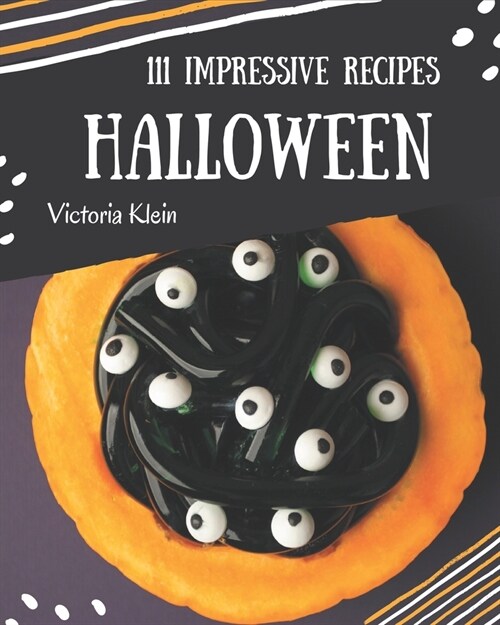 111 Impressive Halloween Recipes: Keep Calm and Try Halloween Cookbook (Paperback)