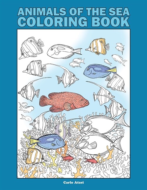 Animals of the Sea Coloring Book: 25 Realistic Coloring Pages on Marine Wildlife (Paperback)