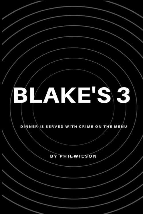 Blakes 3: Dinner Is Served With Crime On The Menu (Paperback)