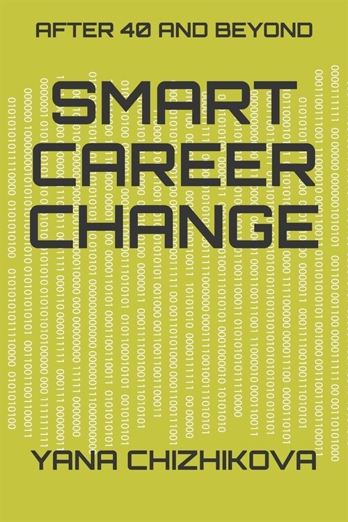 Smart Career Change: After 40 and Beyond (Paperback)