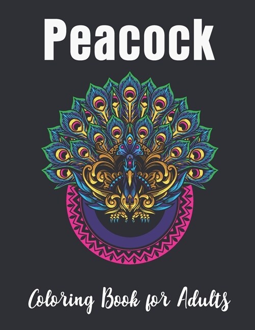 Peacock Coloring Book for Adults: Anti-stress coloring Book (Paperback)