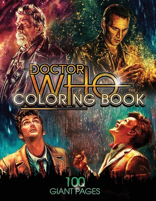 Doctor Who Coloring Book: GREAT Coloring Collection for Kids and Fans with HIGH QUALITY PAPERS and EXCLUSIVE ILLUSTRATIONS (Paperback)