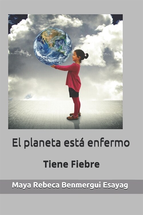El planeta est?enfermo: Tiene Fiebre (Paperback)