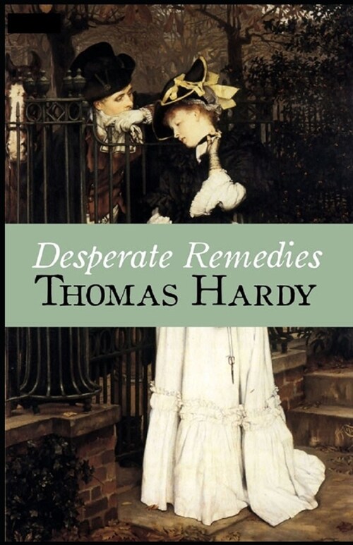 Desperate Remedies Annotated (Paperback)