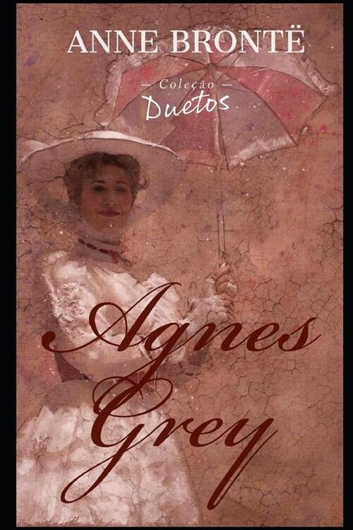 Agnes Grey (Cole豫o Duetos) (Paperback)