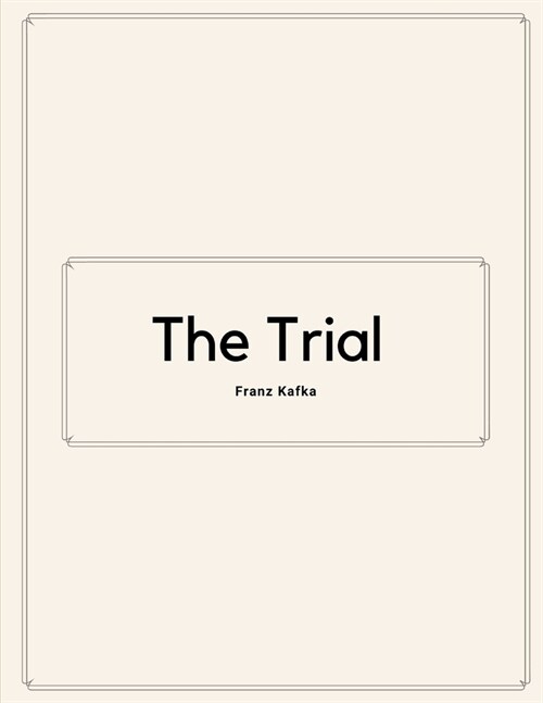 The Trial by Franz Kafka (Paperback)