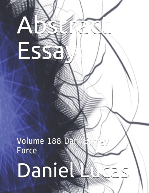 Abstract Essay: Volume 188 Dark Energy Force (Paperback)