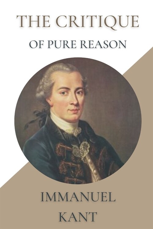 The Critique of Pure Reason: Annotated (Paperback)