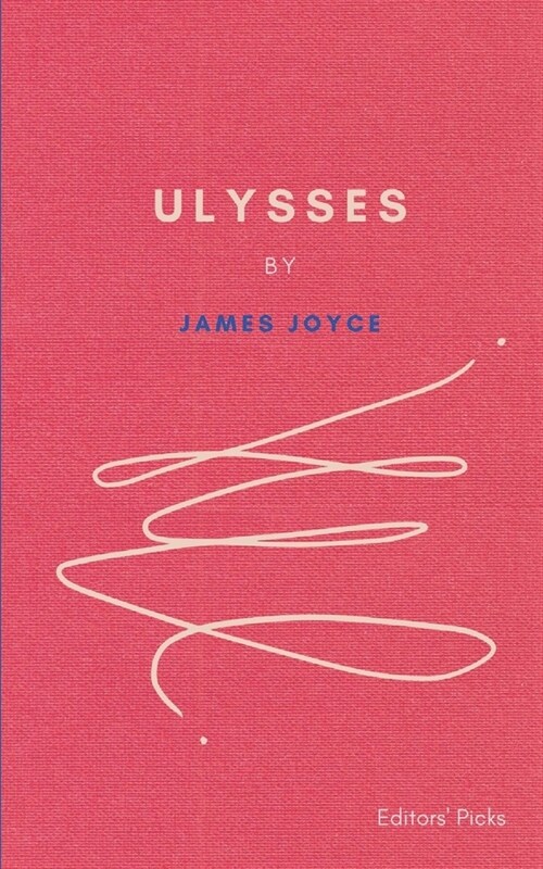 Ulysses by James Joyce (Editors Picks) (Paperback)