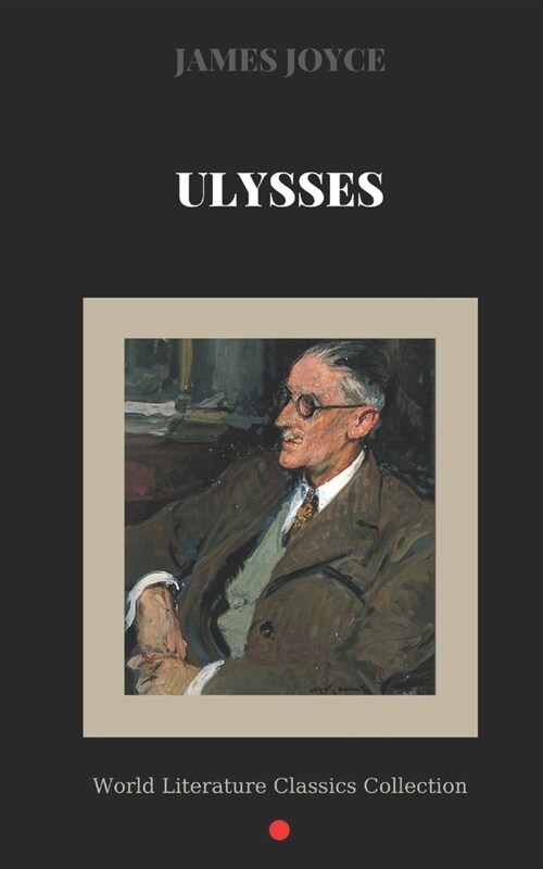Ulysses by James Joyce (World Literature Classics Collection) (Paperback)