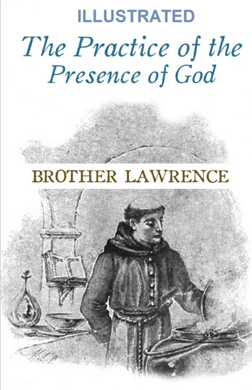 The Practice of the Presence of God Illustrated (Paperback)