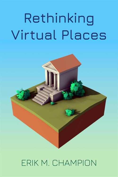 Rethinking Virtual Places (Hardcover)