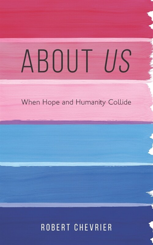 About Us: When Hope and Humanity collide (Paperback)