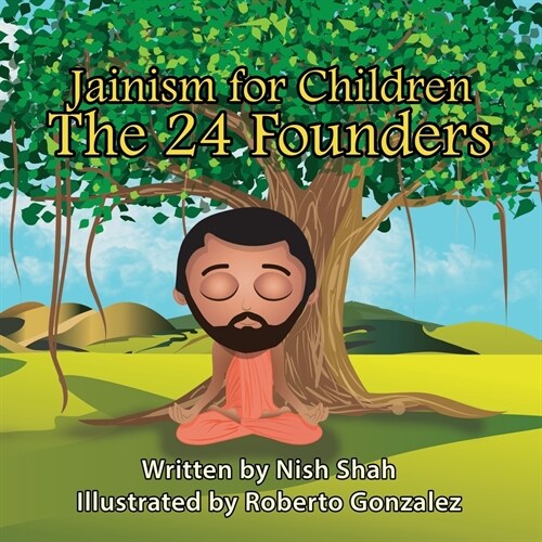 Jainism For Children: The 24 Founders (Paperback)