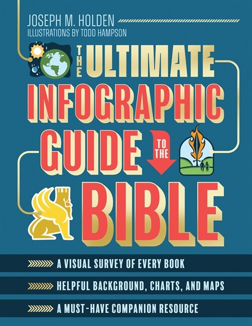 The Ultimate Infographic Guide to the Bible: *a Visual Survey of Every Book *helpful Background, Charts, and Maps *a Must-Have Companion Resource (Hardcover)