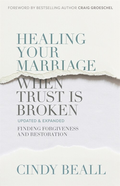 Healing Your Marriage When Trust Is Broken: Finding Forgiveness and Restoration (Paperback)