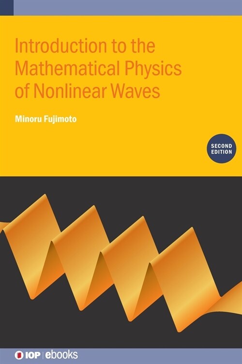 Introduction to the Mathematical Physics of Nonlinear Waves (Second Edition) (Hardcover, 2 Revised edition)