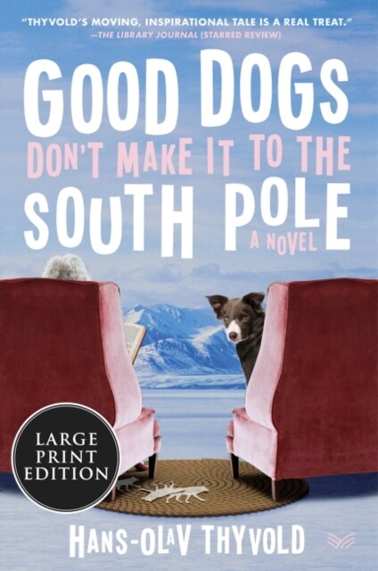 Good Dogs Dont Make It to the South Pole (Paperback)