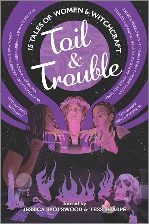 Toil & Trouble: 15 Tales of Women & Witchcraft (Paperback, First Time Trad)