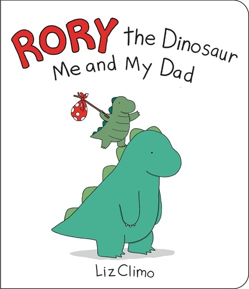 Rory the Dinosaur: Me and My Dad (Board Books)