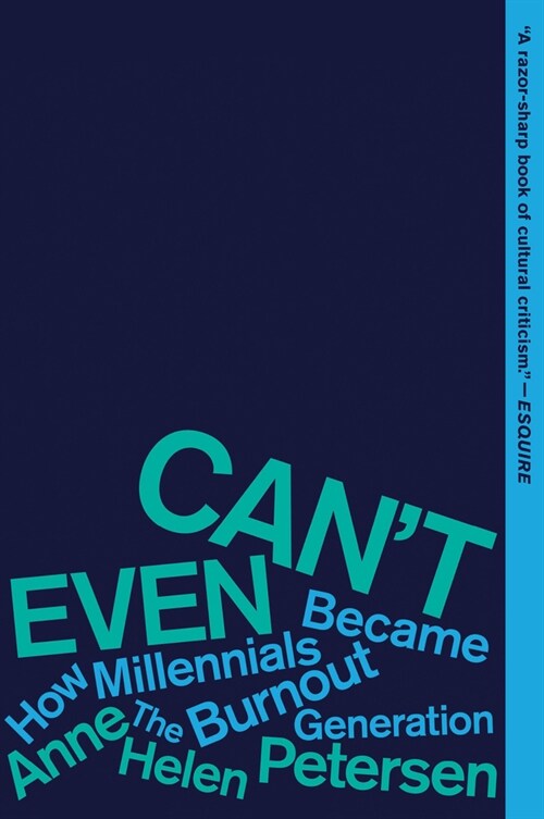 [중고] Can‘t Even: How Millennials Became the Burnout Generation (Paperback)