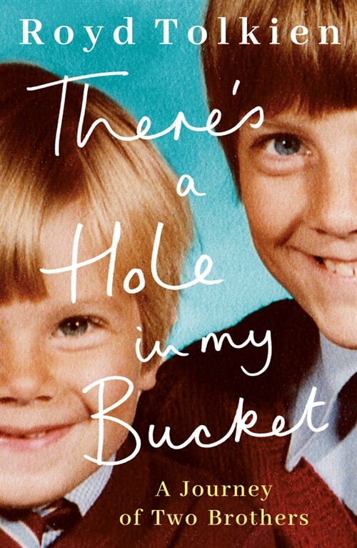 Theres a Hole in My Bucket: A Journey of Two Brothers (Paperback)